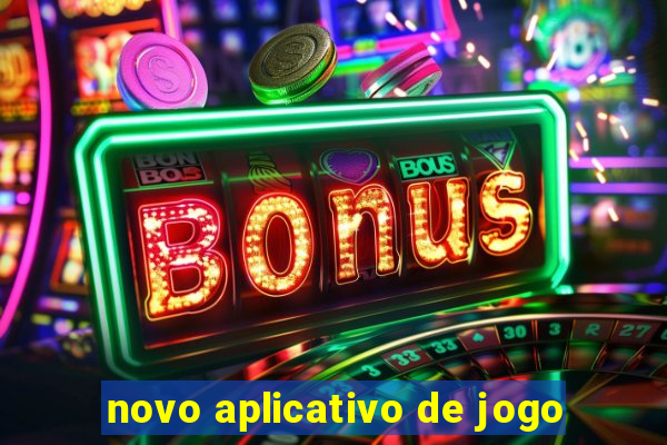 novo aplicativo de jogo